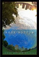 Rock Bottom 0692180494 Book Cover
