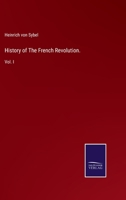 History of The French Revolution.: Vol. I 3752531452 Book Cover