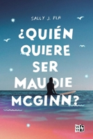 ¿Quién quiere ser Maudie McGinn? (The Fire, The Water, and Maudie McGinn) (Spanish Edition) 6076372443 Book Cover