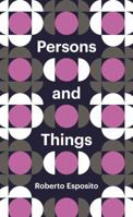 Persons and Things: From the Body's Point of View 0745690653 Book Cover