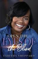 Open the Eyes of the Blind 1725517094 Book Cover