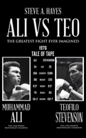 Ali vs Teo: The Greatest Fight Ever Imagined 1648959326 Book Cover