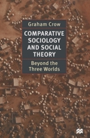 Comparative Sociology and Social Theory: Beyond the Three Worlds 033363425X Book Cover