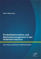 Produktlebenszyklus und Bestandsmanagement in der Halbleiterindustrie: Eine Analyse spezifischer Halbleiterprodukte 3842896069 Book Cover