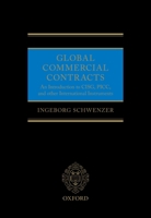 Global Commercial Contracts: Introduction to Cisg, Picc and Other International Instruments 0198826516 Book Cover