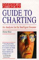 "Investors Chronicle" Guide to Charting: An Analysis for the Intelligent Investor ("The Investor's Chronicle" Series) 0273625209 Book Cover