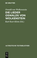 Die Lieder Oswalds Von Wolkenstein. Unter Mitwirkung Von 3484200847 Book Cover
