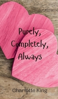 Purely, Completely, Always 9908004808 Book Cover
