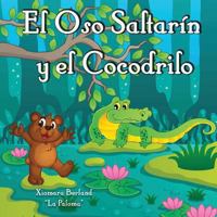 El Oso Saltarin y El Cocodrilo 1490998292 Book Cover