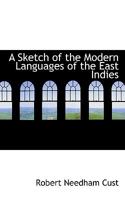 A Sketch Of The Modern Languages Of The East Indies 0353988553 Book Cover