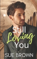 Still Loving You: an M/M Romance B0BRLZDC13 Book Cover