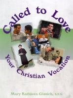 Called to Love; Your Christian Vocation, Student text 0877936870 Book Cover