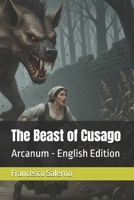 The Beast of Cusago: Arcanum - English Edition B0GZZ19PNK Book Cover