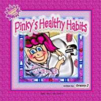 Pinky's Healthy Habits - Pinky Frink's Learning Books 130013867X Book Cover