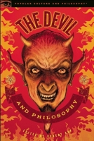 The Devil and Philosophy: The Nature of His Game 0812698541 Book Cover