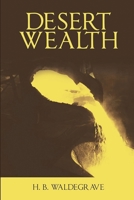 Desert Wealth 1962502082 Book Cover