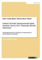 Gründungspotenzial und -aktivitäten von Studierenden an österreichischen Hochschulen: Global University Entrepreneurial Spirit Student's Survey 2011 Nationaler Bericht Österreich 3656420823 Book Cover