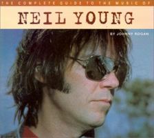 The Complete Guide to the Music of Neil Young (The complete guide to the music of...) 0711953996 Book Cover