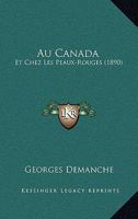 Au Canada Et Chez Les Peaux-Rouges (Classic Reprint) 1148299874 Book Cover