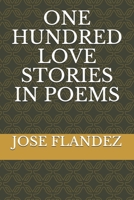 ONE HUNDRED LOVE STORIES IN POEMS 1723802530 Book Cover