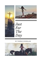 Just For The Day: The Balance Of Life 1090293984 Book Cover