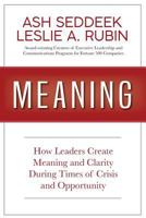 Meaning: How Leaders Create Meaning and Clarity During Times of Crisis and Opportunity 0997605634 Book Cover