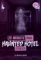 10-Minute True Haunted Hotel Stories B0GHQ197FP Book Cover