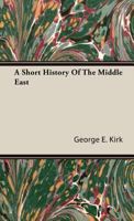 A Short History Of The Middle East B0007IZZ0K Book Cover