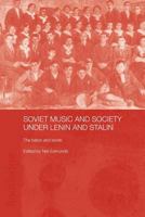 Soviet Music and Society Under Lenin and Stalin: The Baton and Sickle 0415546206 Book Cover