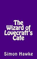 The Wizard of Lovecraft's Cafe (Questar Fantasy) 0446365173 Book Cover