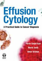 Effusion Cytology: A Practical Guide to Cancer Diagnosis 1933864656 Book Cover