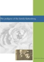 The Pedigree of the family Kattenberg 1445260204 Book Cover