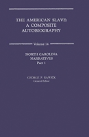 The American Slave, Volume 14: North Carolina Narratives, Part 1 0837163129 Book Cover