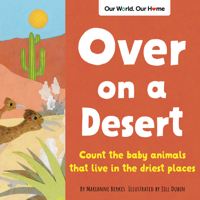 Over on a Desert: Count the baby animals that live in the driest places 1728243661 Book Cover