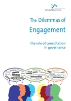 The Dilemmas of Engagement: The Role of Consultation in Governance 1921536829 Book Cover