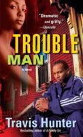 Trouble Man 0375508953 Book Cover