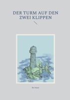 Der Turm auf den zwei Klippen (German Edition) 3769399102 Book Cover