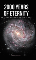 2000 Years of Eternity: An Express Viewing of the Lord at Work 1639856811 Book Cover