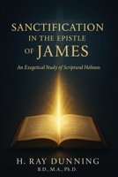 Sanctification in the Epistle of James B0FWTTLQPX Book Cover