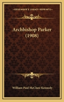 Archbishop Parker 101675728X Book Cover