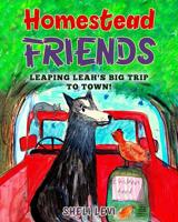 Homestead Friends: Leaping Leah's Big Trip to Town! 1732035598 Book Cover