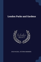 London Parks and Gardens 1016395825 Book Cover