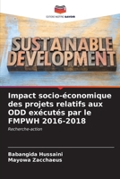 Impact socio-économique des projets relatifs aux ODD exécutés par le FMPWH 2016-2018: Recherche-action (French Edition) 6205096013 Book Cover