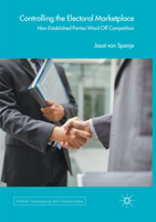 Controlling the Electoral Marketplace: How Established Parties Ward Off Competition 3319582011 Book Cover