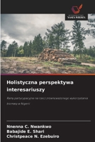 Holistyczna perspektywa interesariuszy: Ramy partycypacyjne na rzecz zrównowazonego wykorzystania biomasy w Nigerii (Polish Edition) 6208817676 Book Cover