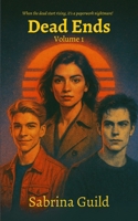 Dead Ends: Volume 1 B0FPT8BJS6 Book Cover