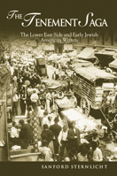 Tenement Saga: The Lower East Side and Early Jewish American Writers 0299204847 Book Cover