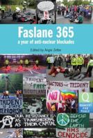 Faslane 365: A Year of Anti-nuclear Blockades 190630761X Book Cover