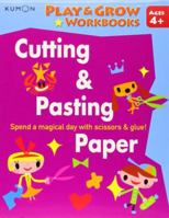 Kumon Play and Grow Workbooks: Cutting and Pasting Paper 1934968935 Book Cover