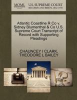 Atlantic Coastline R Co v. Sidney Blumenthal & Co U.S. Supreme Court Transcript of Record with Supporting Pleadings 1270340360 Book Cover